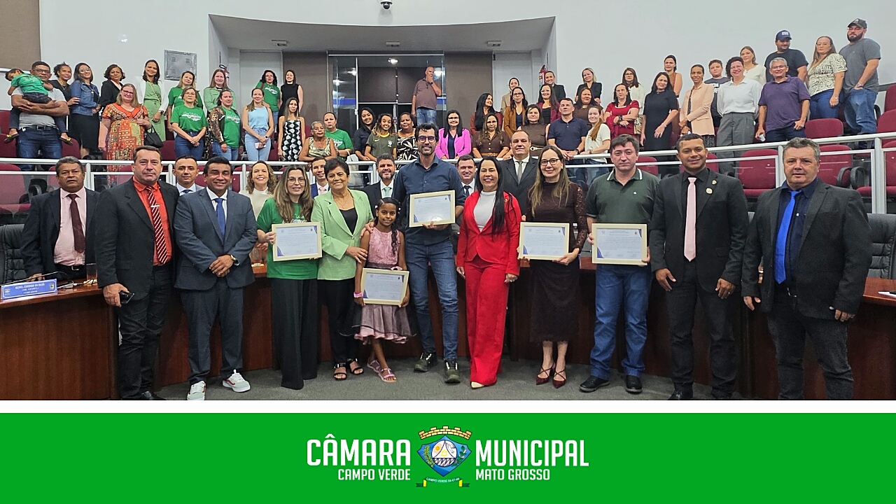 Câmara Municipal de Campo Verde homenageia Secretaria Municipal de Educação pela conquista do Selo Diamante no Alfabetiza MT 2026 e Selo Ouro de Alfabetização Nacional.